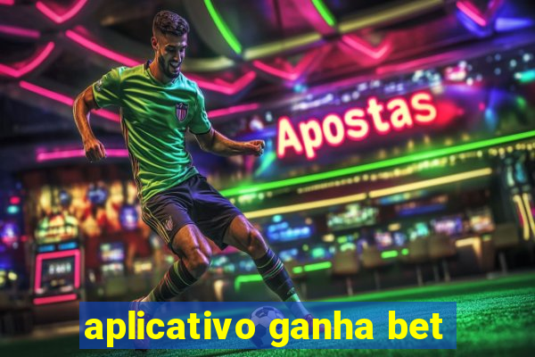 aplicativo ganha bet